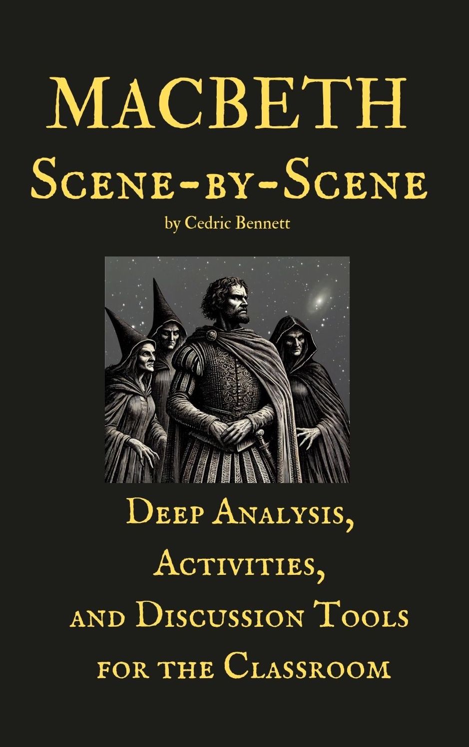 Macbeth — Scene-by-Scene — A Study Guide by Cedric Bennett